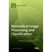 Biomedical Image Processing and Classification