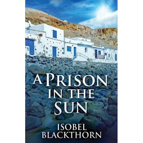 A Prison In The Sun