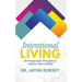 Intentional Living: 30 Productivity Principles to Achieve Peace of Mind