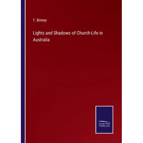 Lights and Shadows of Church-Life in Australia