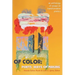 Of Color: Poets' Ways of Making: An Anthology of Essays on Transformative Poetics