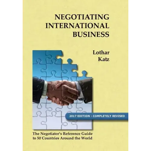 Negotiating International Business: The Negotiator's Reference Guide to 50 Countries Around the World