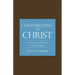 Contemplating the Christ: A Collection of Christmas and Resurrection Messages