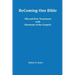 Becoming-One Bible (Old and New Testament) With Harmony of the Gospels