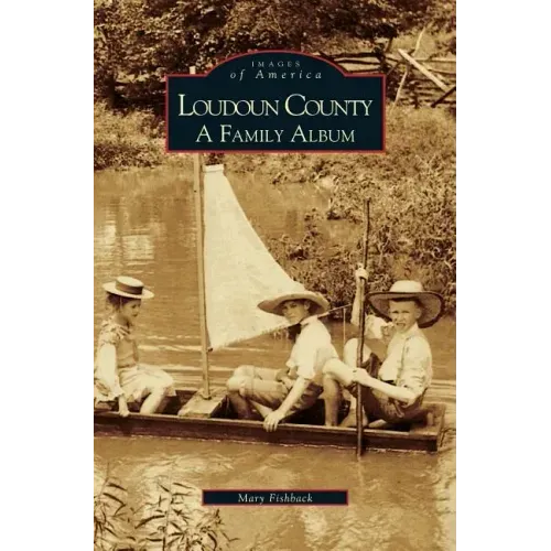 Loudoun County: A Family Album