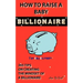 How to Raise a Baby Billionaire