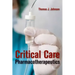 Critical Care Pharmacotherapeutics: .