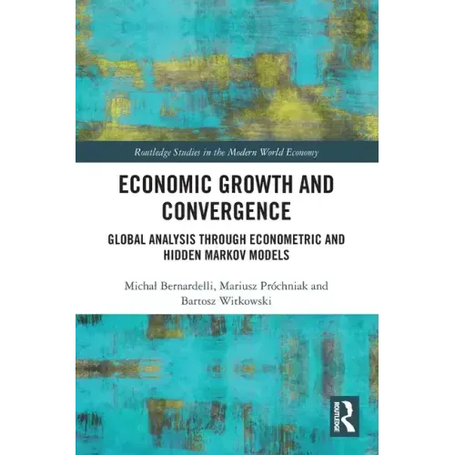 Economic Growth and Convergence: Global Analysis through Econometric and Hidden Markov Models