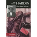 John Wesley Hardin: Dark Angel of Texas