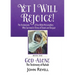 Yet I Will Rejoice: The Testimonies of Five Bible Personalities Who Survived in Times of Doom and Despair: Book One: God Alone, The Testimony of Rahab