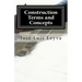 Construction Terms and Concepts: English-Spanish Construction Glossary