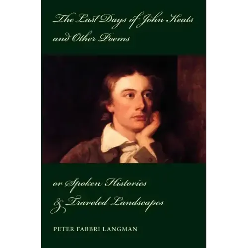 The Last Days of John Keats and Other Poems
