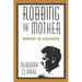 Robbing the Mother: Women in Faulkner