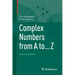 Complex Numbers from A to ... Z