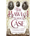 The Bawla Murder Case: Love, Lust and Crime in Colonial India