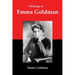 Writings of Emma Goldman: Essays on Anarchism, Feminism, Socialism, and Communism