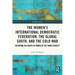 The Women's International Democratic Federation, the Global South and the Cold War: Defending the Rights of Women of the 'Whole World'?