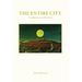 The Entire City, a commentary on three texts