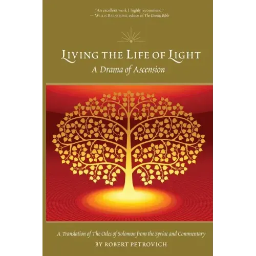 Living the Life of Light: A Drama of Ascension