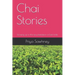 Chai Stories: Growing up in the tea plantations of East India