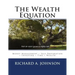 The Wealth Equation: Money Management + Self-Preparation + Investing + Time = Wealth