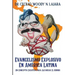 Evangelismo explosive en América Latina: Un concepto creative para alcanzar el mundo