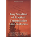 Easy Solution of Practical Transmission Line Problems: A Calculation Manual for Amateur Radio Operators