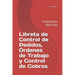 Libreta de Control de Pedidos, Órdenes de Trabajo y Control de Cobros: Controla tu día a día