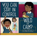 You Can Stay in Control: Wild or Calm?