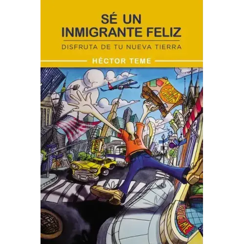 Sé Un Inmigrante Feliz: Disfruta de Tu Nueva Tierra