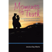 Moments of Truth: An Inspirational Journey for Wives of Law Enforcement Officers