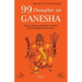 99 Thoughts on Ganesha