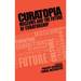 Curatopia: Museums and the Future of Curatorship