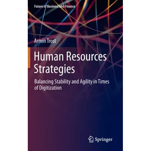 Human Resources Strategies: Balancing Stability and Agility in Times of Digitization