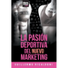 La Pasión Deportiva del Nuevo Marketing
