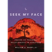 Seek My Face: Prayer as Personal Relationship in Scripture