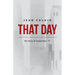 That Day: My Story of September 11th