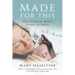 Made for This: The Catholic Mom's Guide to Birth