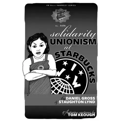 Solidarity Unionism at Starbucks