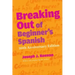 Breaking Out of Beginner's Spanish