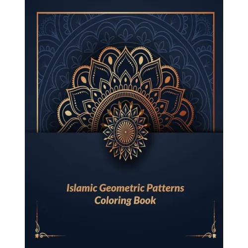 Islamic geometric patterns coloring book: Arabic Patterns Coloring Book: For All Ages