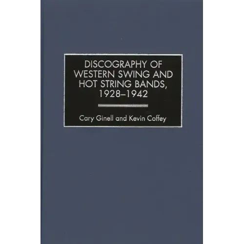 Discography of Western Swing and Hot String Bands, 1928-1942