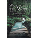 Walking out the Word: 365 Days of Applying God's Word to Your Everyday Life (Vol. 1)