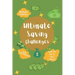 Ultimate Saving challenges: With 100 tips to save money