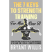 The seven keys to strength training for men over 50: Learn everything you need to lose fat and gain muscle at the same time, even as a complete beginn