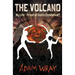The Volcano: My Life - Proof of God's Existence?
