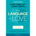 The Language of Love: The Secret to Being Instantly Understood