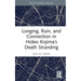 Longing, Ruin, and Connection in Hideo Kojima's Death Stranding