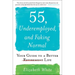 55, Underemployed, and Faking Normal: Your Guide to a Better Life