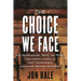 The Choice We Face: How Segregation, Race, and Power Have Shaped America's Most Controversial Education Reform Movement